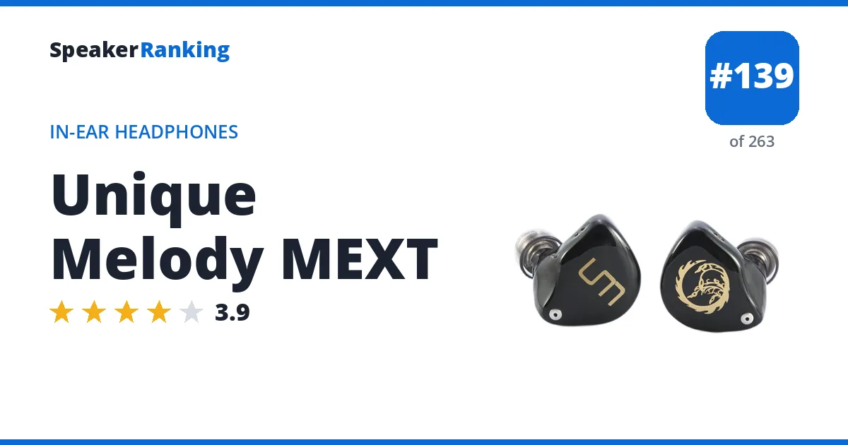 Unique Melody MEXT - ranked #114 of 238 In-Ear Headphones · Editor's rating 3.9/5