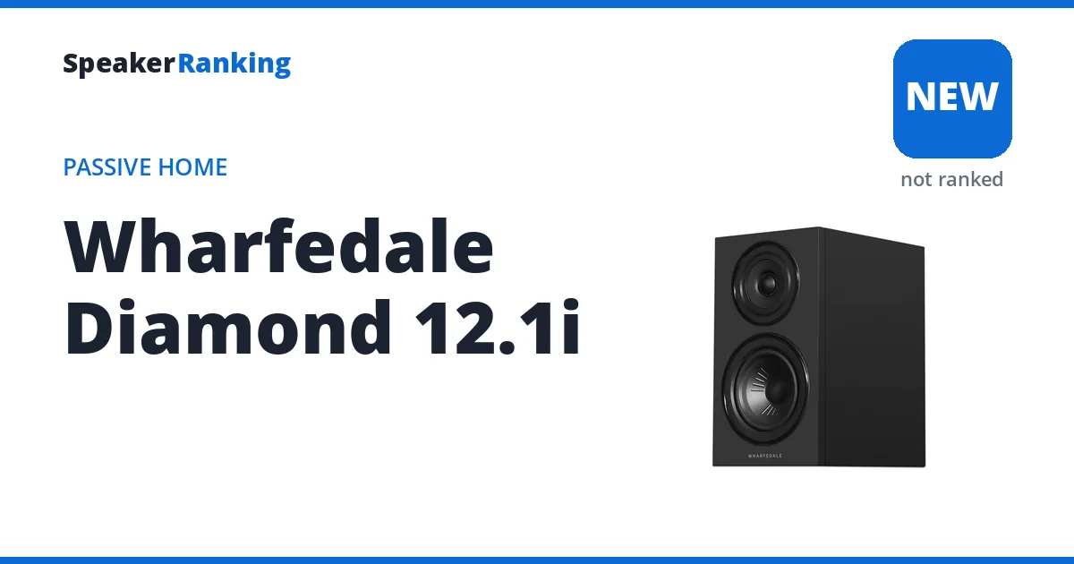 Wharfedale Diamond 12.1i, not yet ranked