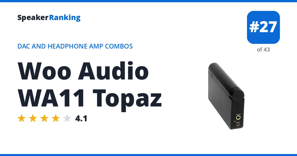 Woo Audio WA11 Topaz - ranked #27 of 43 DAC and Headphone Amp Combos · Editor's rating 4.1/5