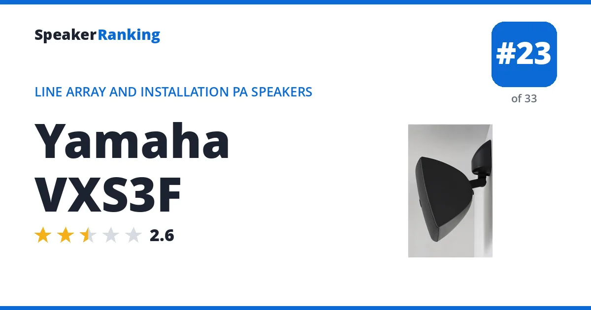 Yamaha VXS3F - ranked #23 of 33 Line Array and Installation PA Speakers · Editor's rating 2.6/5