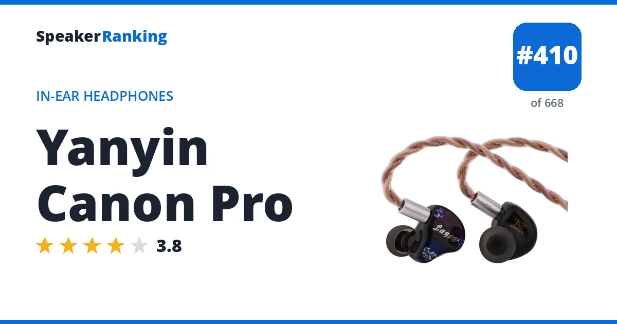 Yanyin Canon Pro - ranked #406 of 657 In-Ear Headphones · Editor's rating 3.8/5