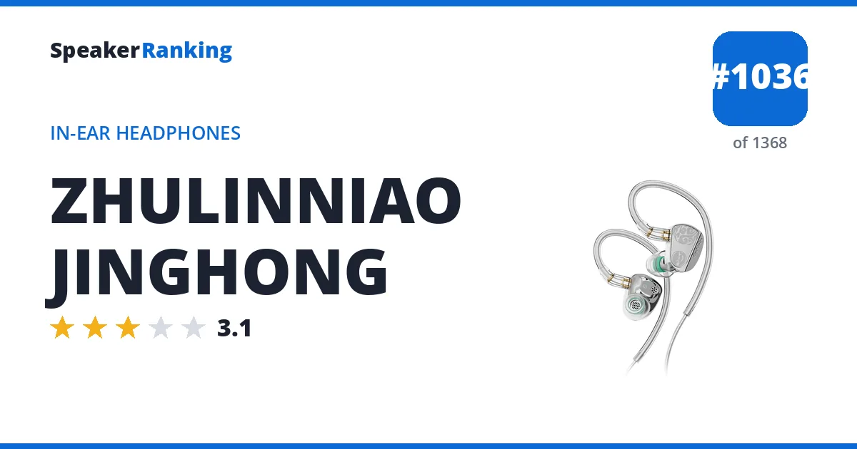 ZHULINNIAO JINGHONG - ranked #1037 of 1369 In-Ear Headphones · Editor's rating 3.1/5