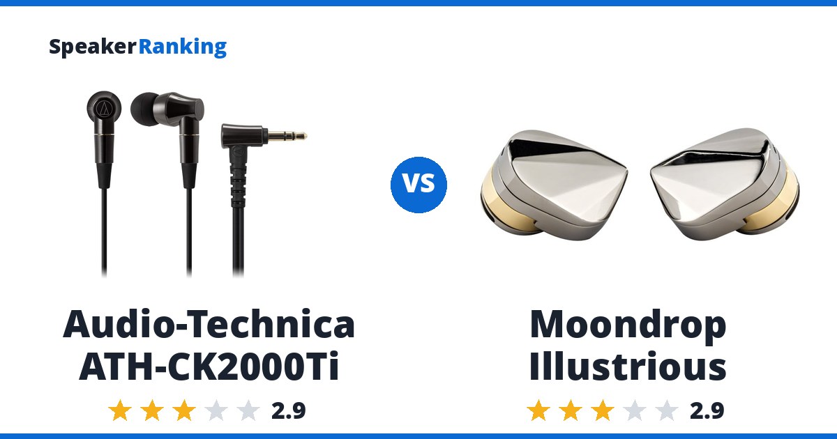 Audio-Technica ATH-CK2000Ti vs Moondrop Illustrious