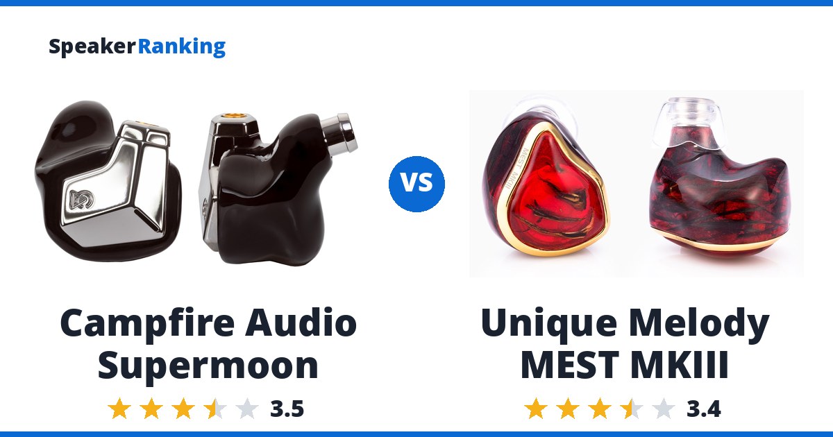 Campfire Audio Supermoon vs Unique Melody MEST MKIII