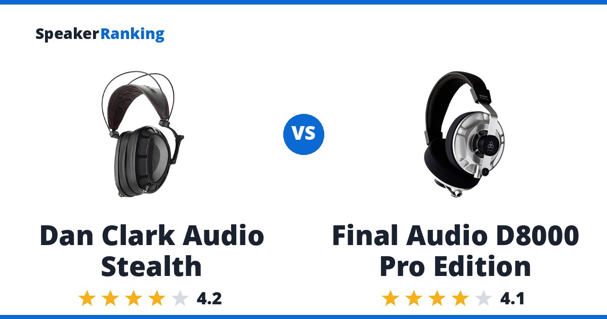 Dan Clark Audio Stealth vs Final Audio D8000 Pro Edition