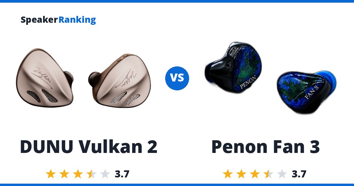 DUNU Vulkan 2 vs Penon Fan 3