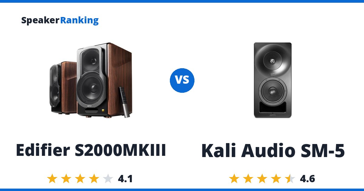 Edifier S2000MKIII vs Kali Audio SM-5