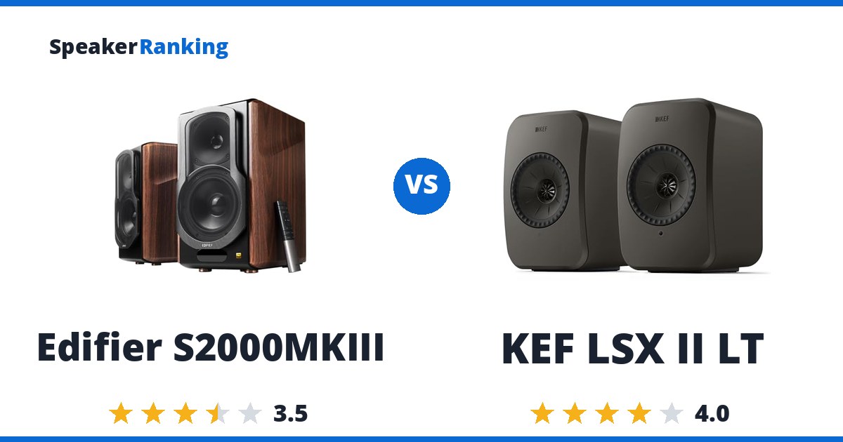 Edifier S2000MKIII vs KEF LSX II LT