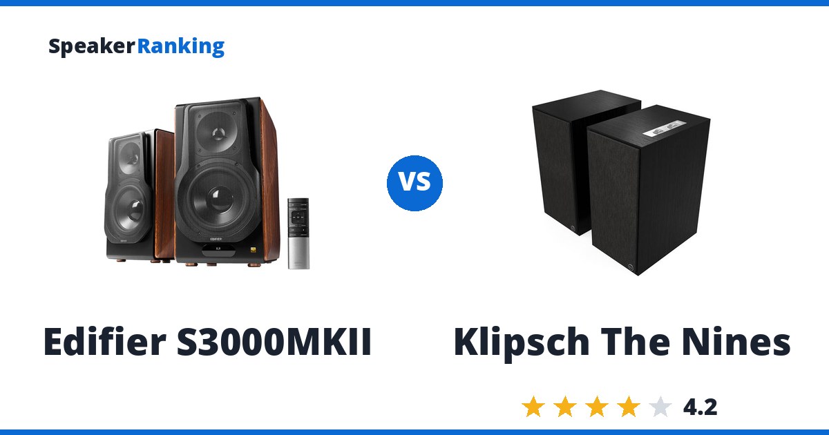 Edifier S3000MKII vs Klipsch The Nines
