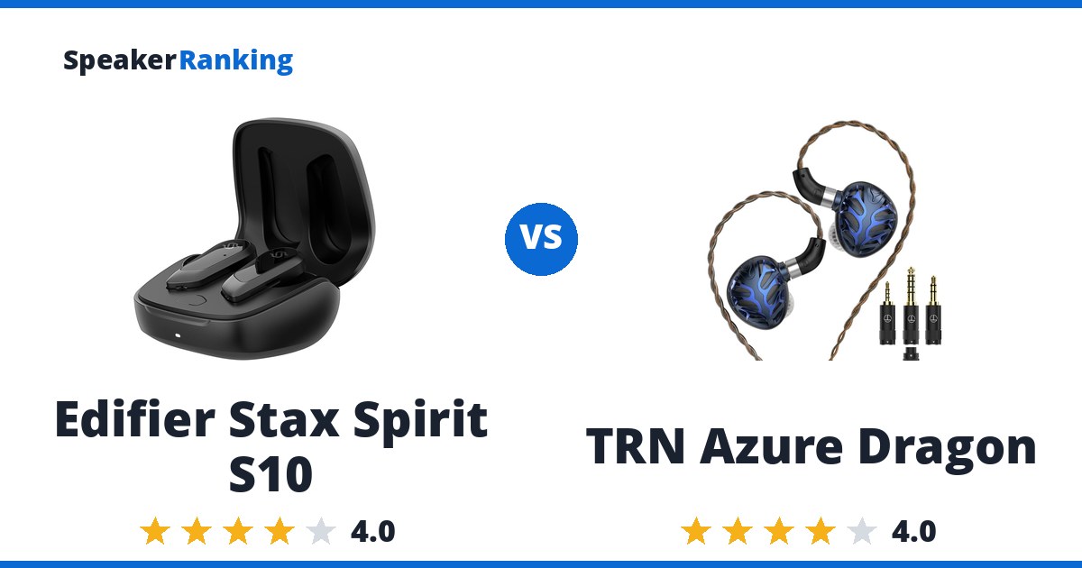 Edifier Stax Spirit S10 vs TRN Azure Dragon
