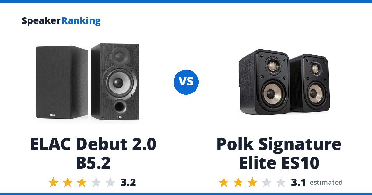 ELAC Debut 2.0 B5.2 vs Polk Signature Elite ES10