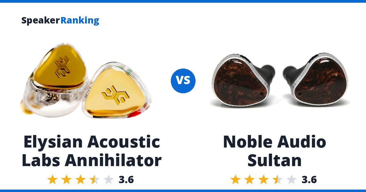 Elysian Acoustic Labs Annihilator vs Noble Audio Sultan