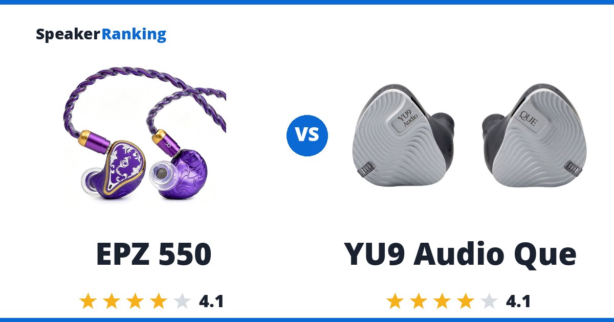 EPZ 550 vs YU9 Audio Que