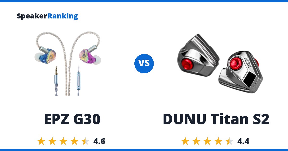 EPZ G30 vs DUNU Titan S2