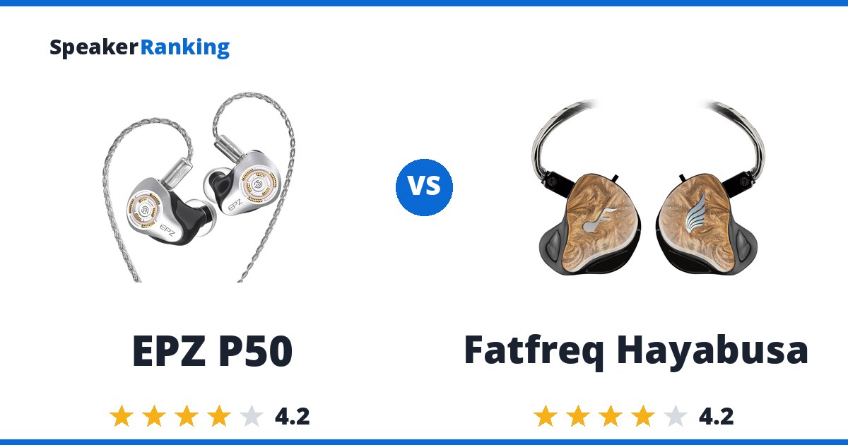 EPZ P50 vs Fatfreq Hayabusa