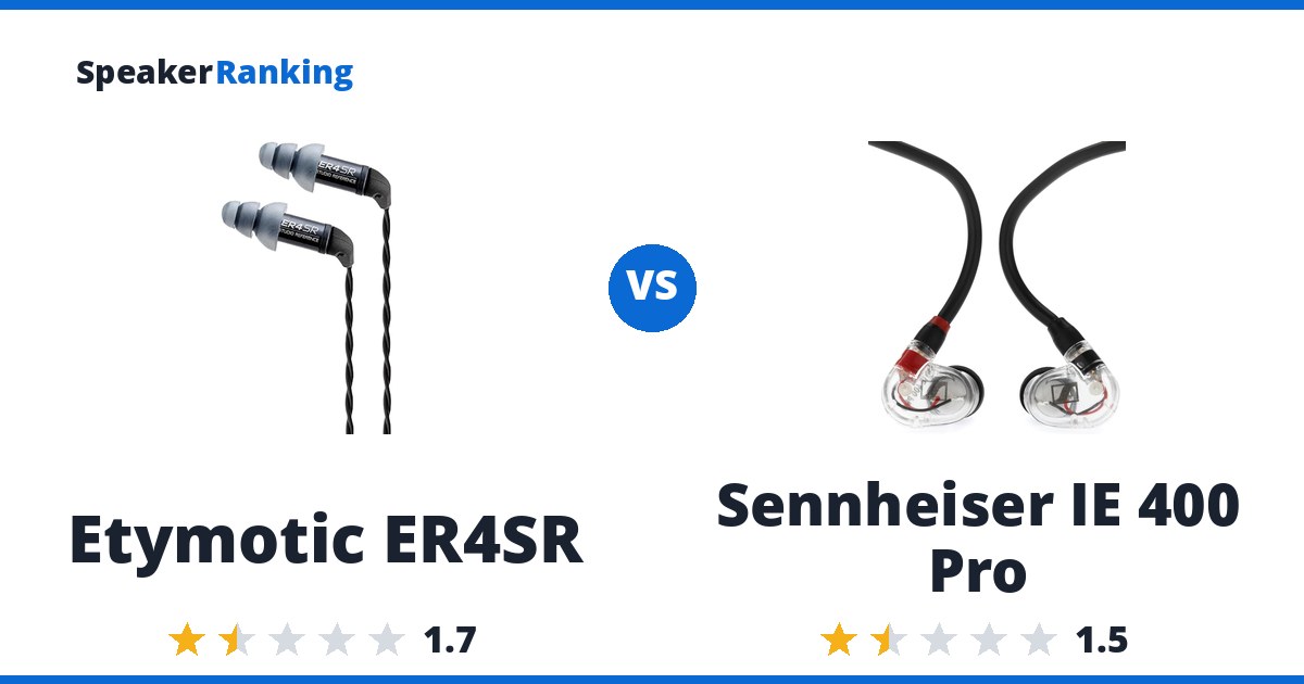 Etymotic ER4SR vs Sennheiser IE 400 Pro