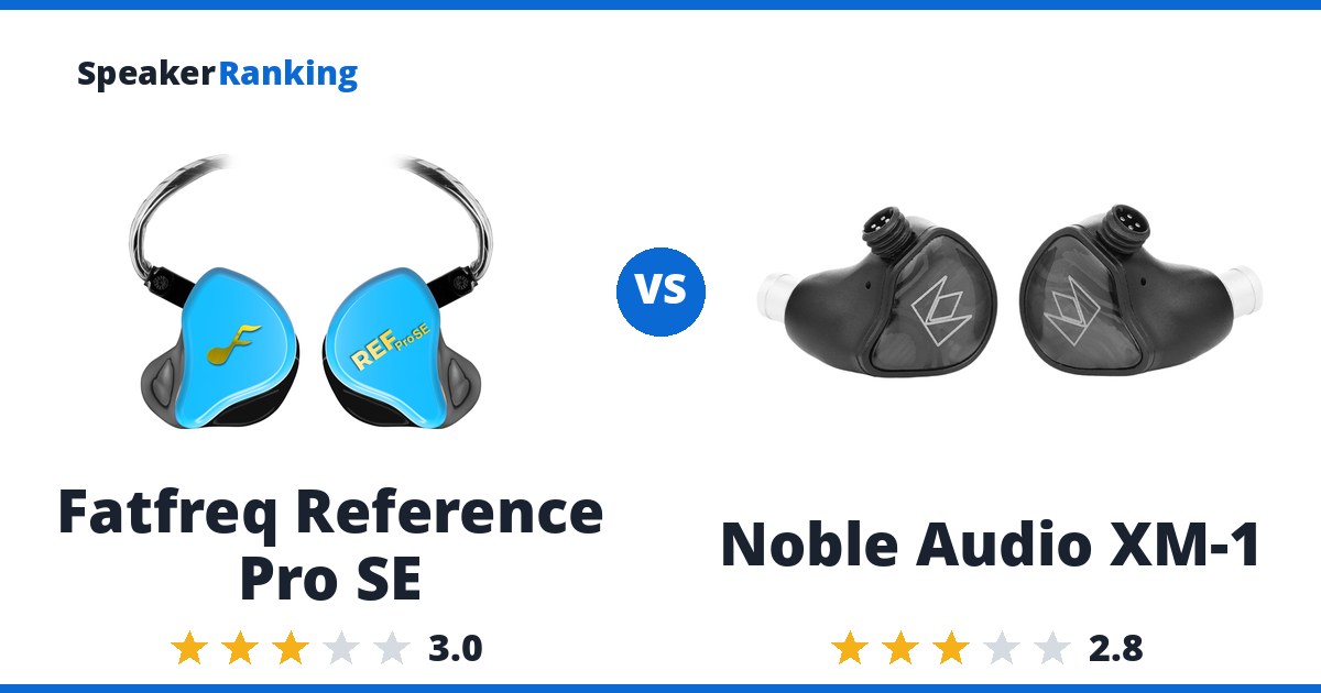 Fatfreq Reference Pro SE vs Noble Audio XM-1