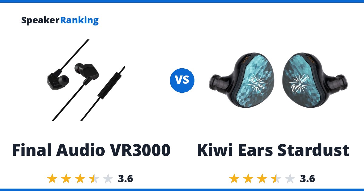 Final Audio VR3000 vs Kiwi Ears Stardust