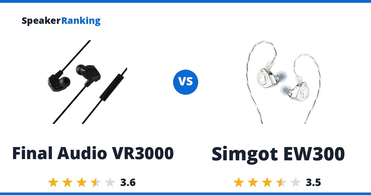 Final Audio VR3000 vs Simgot EW300