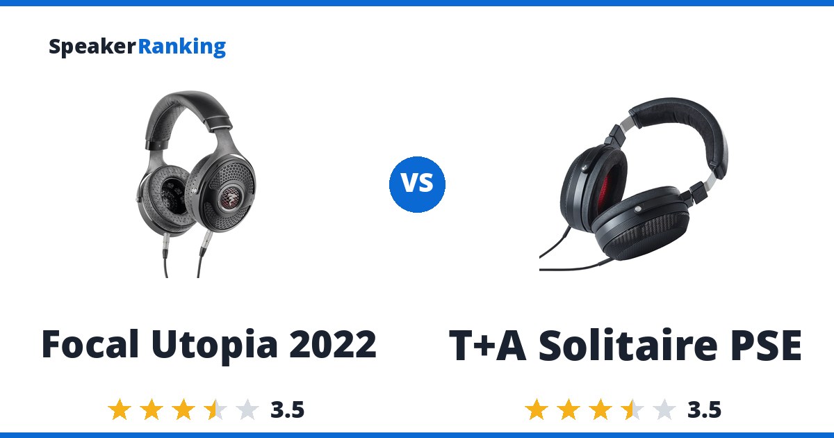 Focal Utopia 2022 vs T+A Solitaire PSE