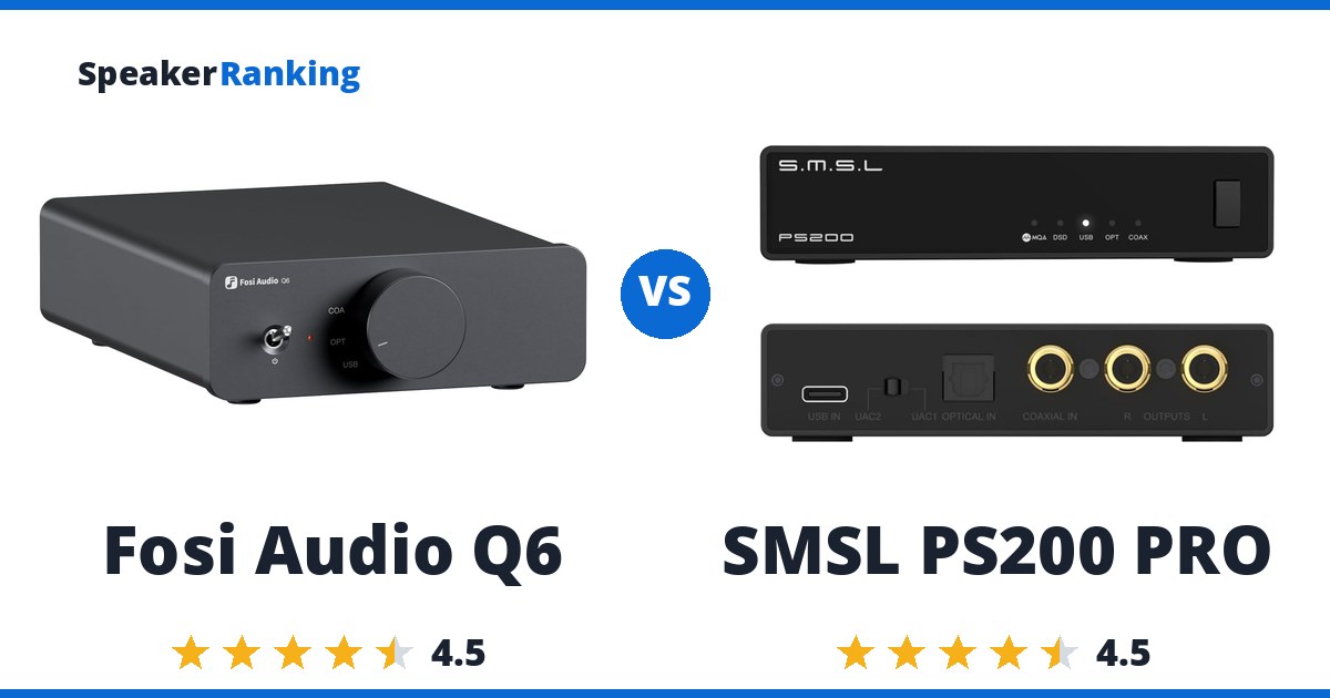 Fosi Audio Q6 vs SMSL PS200 PRO