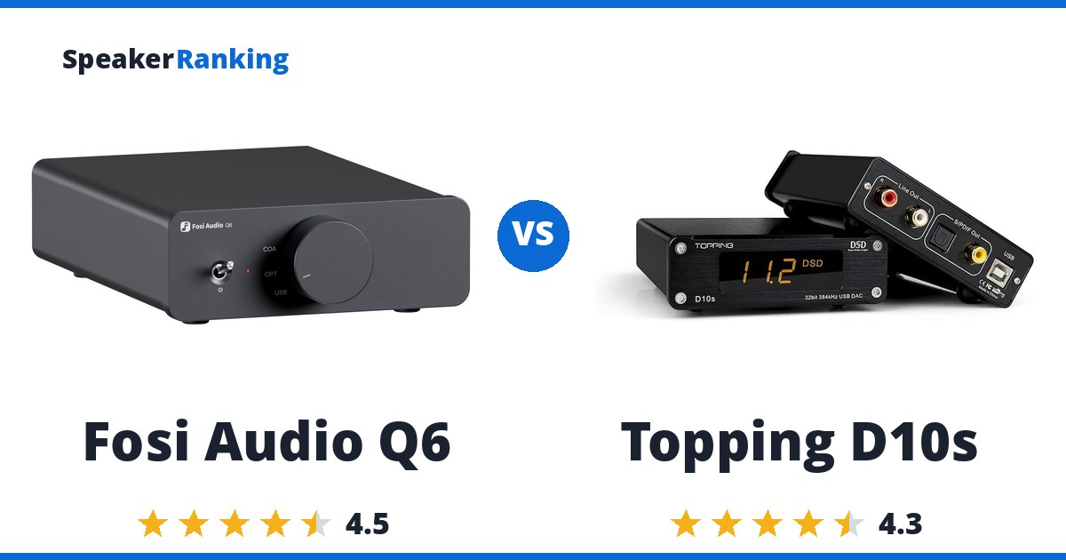 Fosi Audio Q6 vs Topping D10s
