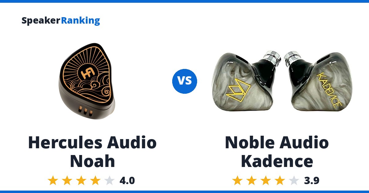 Hercules Audio Noah vs Noble Audio Kadence