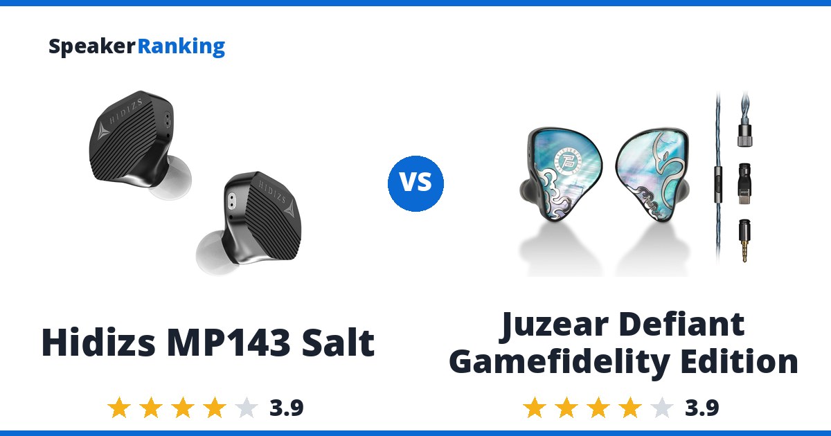 Hidizs MP143 Salt vs Juzear Defiant Gamefidelity Edition