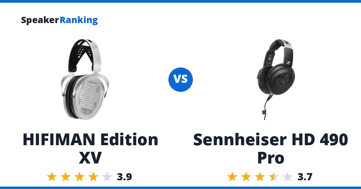 HIFIMAN Edition XV vs Sennheiser HD 490 Pro
