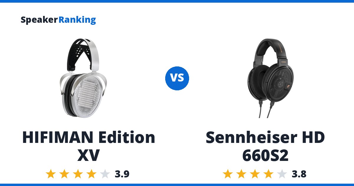 HIFIMAN Edition XV vs Sennheiser HD 660S2