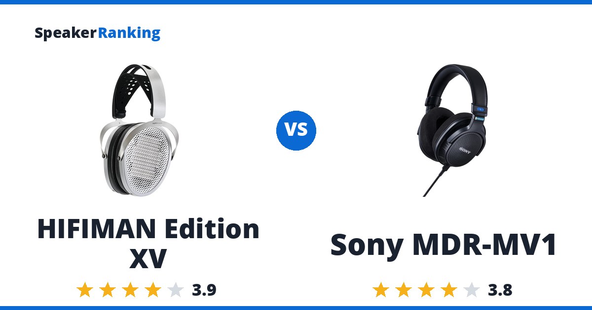 HIFIMAN Edition XV vs Sony MDR-MV1