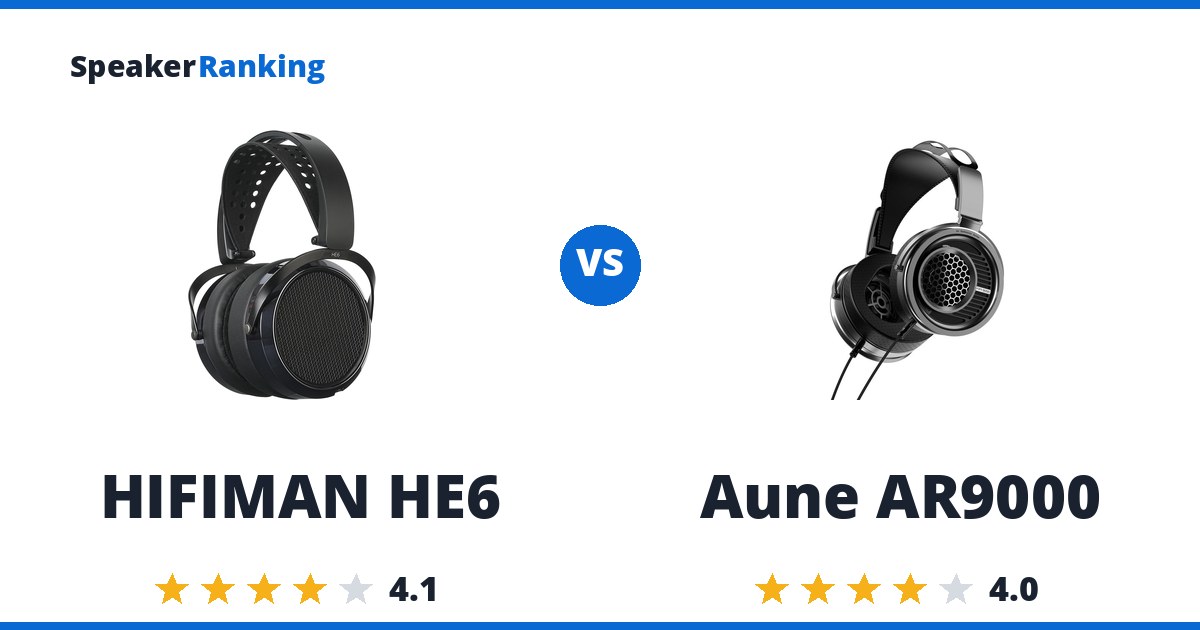 HIFIMAN HE6 vs Aune AR9000