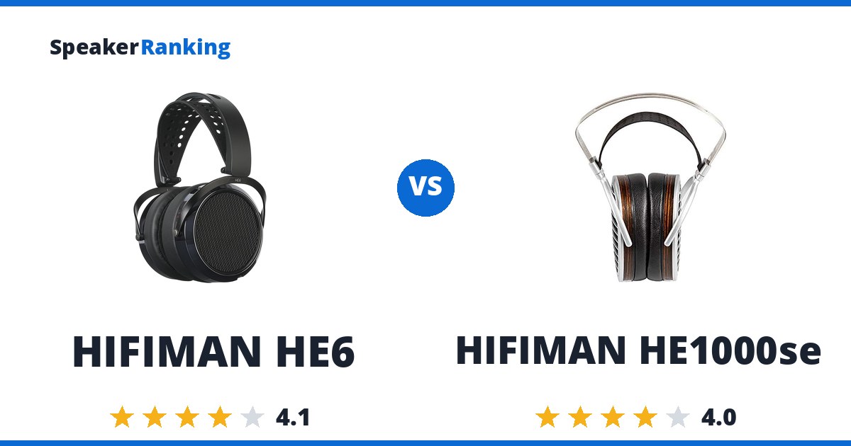 HIFIMAN HE6 vs HIFIMAN HE1000se
