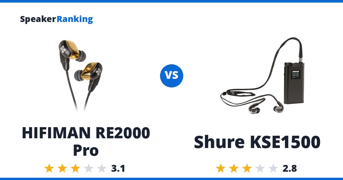 HIFIMAN RE2000 Pro vs Shure KSE1500