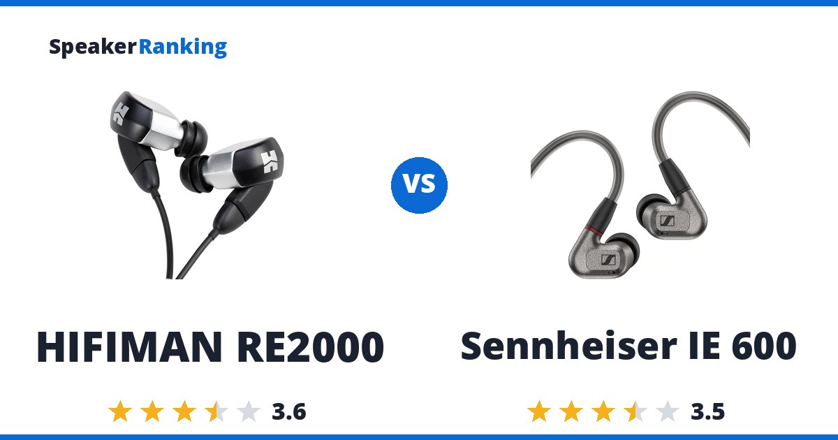 HIFIMAN RE2000 vs Sennheiser IE 600
