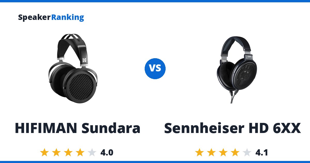 HIFIMAN Sundara vs Sennheiser HD 6XX