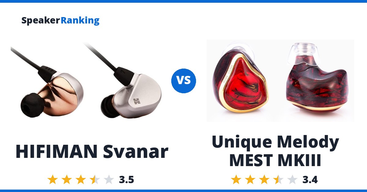 HIFIMAN Svanar vs Unique Melody MEST MKIII