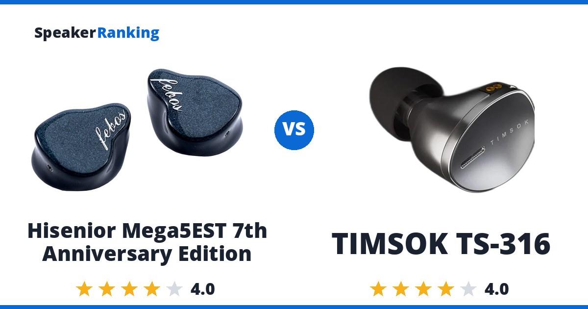 Hisenior Mega5EST 7th Anniversary Edition vs TIMSOK TS-316