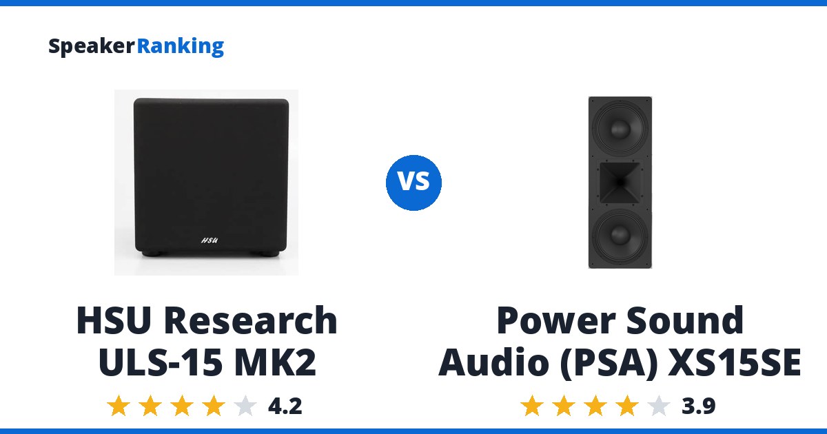 HSU Research ULS-15 MK2 vs Power Sound Audio (PSA) XS15SE