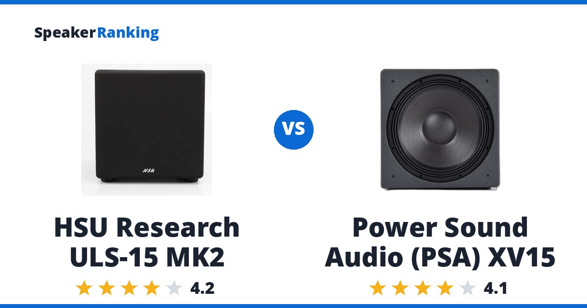 HSU Research ULS-15 MK2 vs Power Sound Audio (PSA) XV15