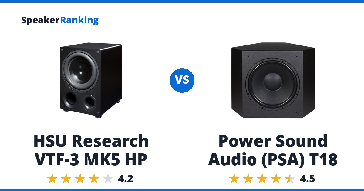 HSU Research VTF-3 MK5 HP vs Power Sound Audio (PSA) T18
