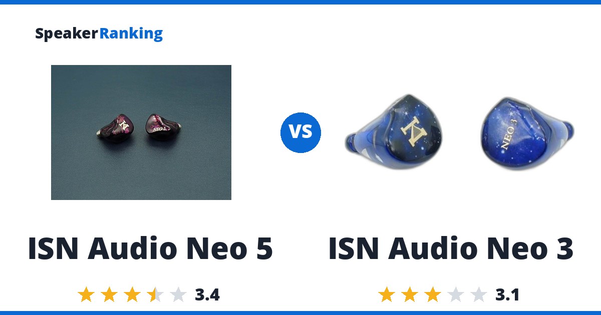 ISN Audio Neo 5 vs ISN Audio Neo 3