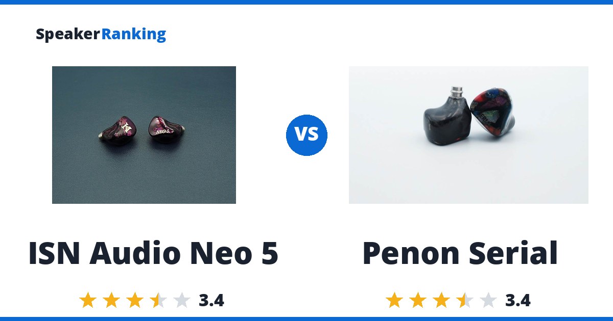 ISN Audio Neo 5 vs Penon Serial