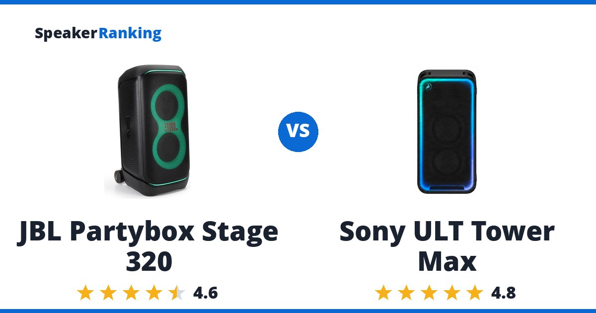 JBL Partybox Stage 320 vs Sony ULT Tower Max