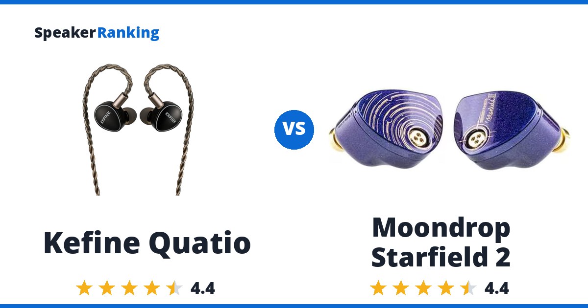 Kefine Quatio vs Moondrop Starfield 2