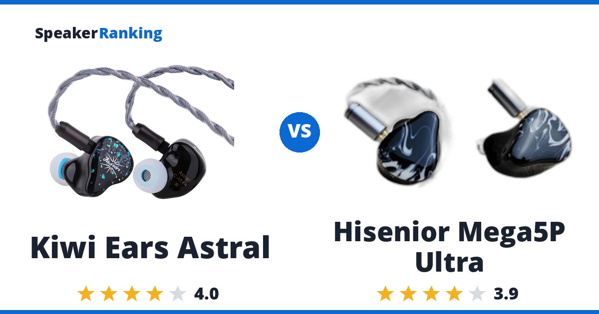 Kiwi Ears Astral vs Hisenior Mega5P Ultra