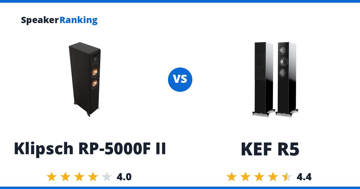 Klipsch RP-5000F II vs KEF R5
