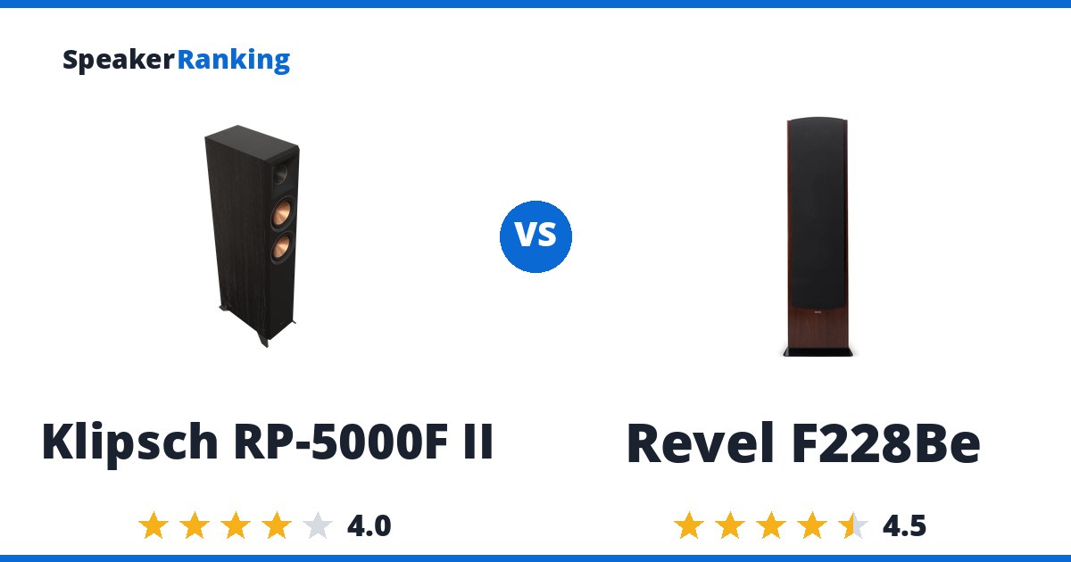Klipsch RP-5000F II vs Revel F228Be