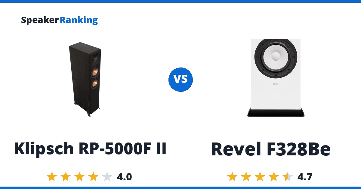 Klipsch RP-5000F II vs Revel F328Be