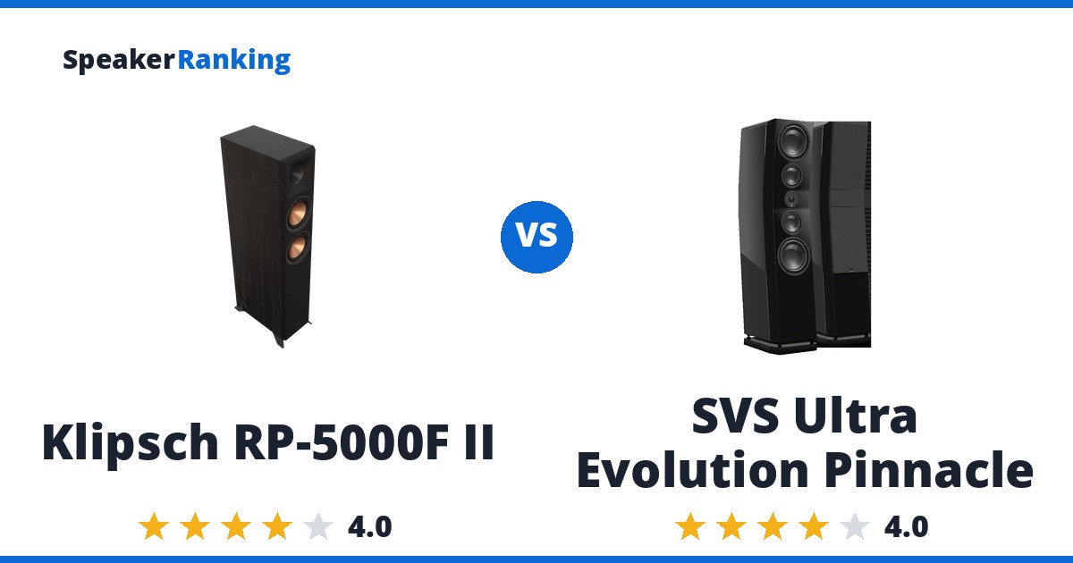 Klipsch RP-5000F II vs SVS Ultra Evolution Pinnacle